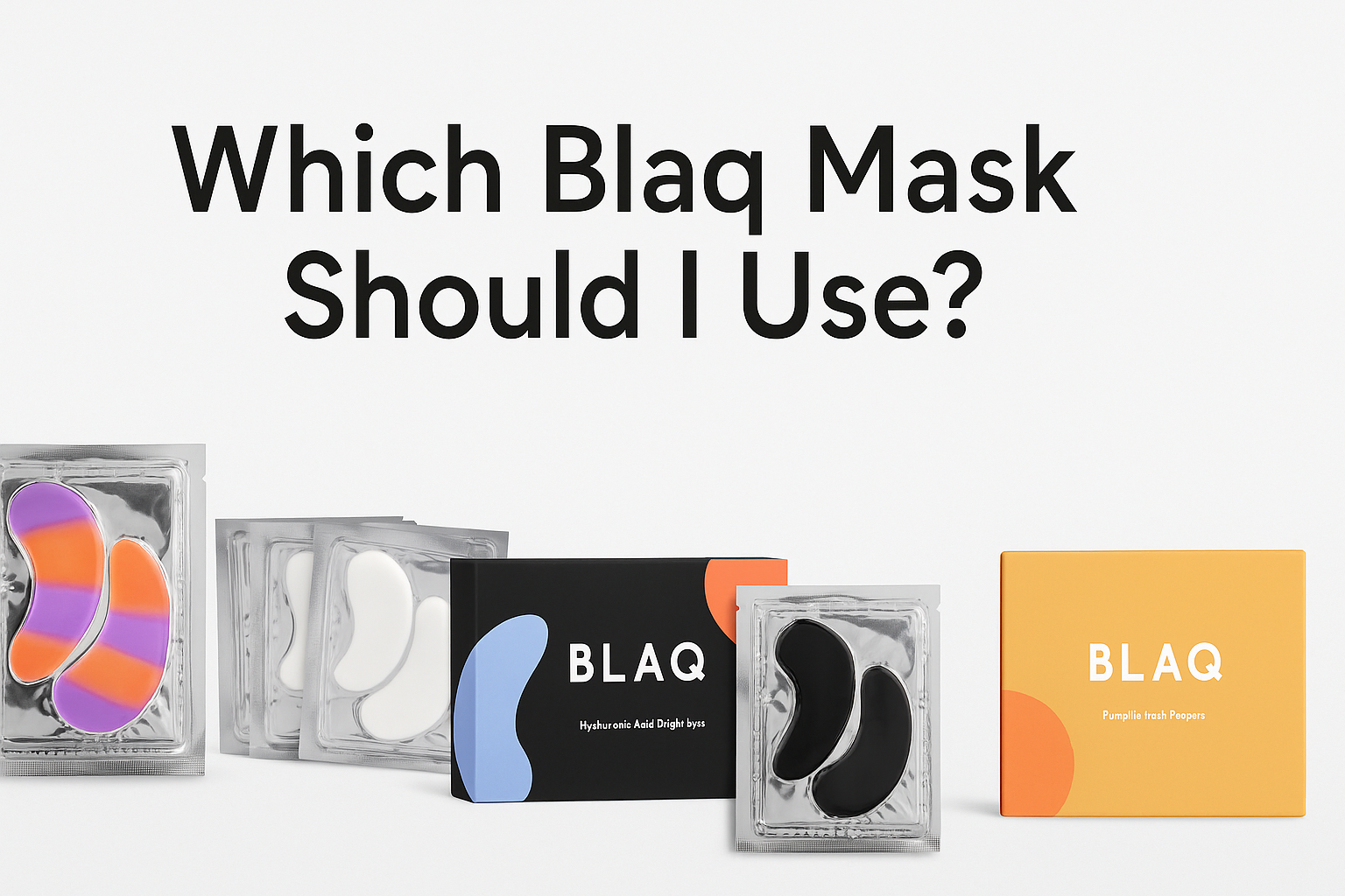 Which Blaq Mask Should I Use?